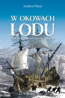 W okowach lodu. Willem Barents na krańcu świata. Autor: Pitzer Andrea. SmakLiter.pl Okładka książki W okowach lodu. Willem Barents na krańcu świata