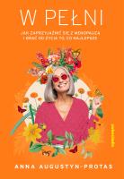 W pełni. Autor: ANNA AUGUSTYN-PROTAS. SmakLiter.pl Okładka książki W pełni