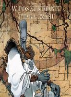 W poszukiwaniu ptaka czasu. Łowca T.3 Cylk 2. Autor: Regis Loisel, Serge Le Tendre i Regis Loisel, Birek Wojciech. SmakLiter.pl Okładka książki W poszukiwaniu ptaka czasu. Łowca T.3 Cylk 2