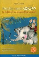 W PUSTYNI I W PUSZCZY GRY DYDAKTYCZNE SP-GWO. Autor: Kowalski Marcin. SmakLiter.pl Okładka książki W PUSTYNI I W PUSZCZY GRY DYDAKTYCZNE SP-GWO