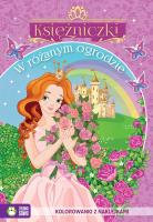Okładka książki W różanym ogrodzie. Księżniczki