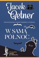 W samą północ. Autor: Getner Jacek. SmakLiter.pl Okładka książki W samą północ