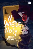 W świetle nocy. Autor: Wójtowicz Milena. SmakLiter.pl Okładka książki W świetle nocy