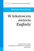 W tekstowym świecie Zagłady. Autor: Żurek Sławomir. SmakLiter.pl Okładka książki W tekstowym świecie Zagłady