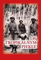 W tropikalnym piekle. Autor: Gęsior Kacper Jan. SmakLiter.pl Okładka książki W tropikalnym piekle