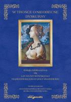 Opakowanie W trosce o nieobecne dyskursy. Księga Jubileuszowa dla Lecha Witkowskiego na pięćdziesięciolecie pra