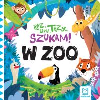 W zoo. Raz, dwa, trzy – szukam!. Autor: Podgórska Anna. SmakLiter.pl Okładka książki W zoo. Raz, dwa, trzy – szukam!