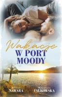 Wakacje w Port Moody. Autor: Falkowska Małgorzata. SmakLiter.pl Okładka książki Wakacje w Port Moody
