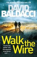 Walk the Wire. Autor: David Baldacci. SmakLiter.pl Okładka książki Walk the Wire