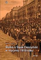 Walka o Śląsk Cieszyński w styczniu 1919 roku. Autor: Adam Przybylski. SmakLiter.pl Okładka książki Walka o Śląsk Cieszyński w styczniu 1919 roku