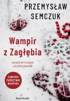 Wampir z zagłębia. Autor: Semczuk Przemysław. SmakLiter.pl Okładka książki Wampir z zagłębia