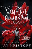 Wampirze cesarstwo. Księga 1. Autor: Kristoff Jay. SmakLiter.pl Okładka książki Wampirze cesarstwo. Księga 1