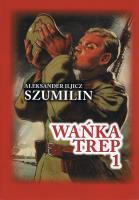 Wańka Trep 1 Dziennik żołnierza. Autor: Szumilin  Aleksander Iljicz. SmakLiter.pl Okładka książki Wańka Trep 1 Dziennik żołnierza