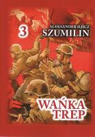 Wańka Trep 3 Dziennik żołnierza. Autor: Szumilin  Aleksander Iljicz. SmakLiter.pl Okładka książki Wańka Trep 3 Dziennik żołnierza