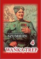 Wańka Trep T.4. Autor: Szumilin  Aleksander Iljicz. SmakLiter.pl Okładka książki Wańka Trep T.4