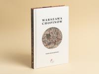 Warszawa Chopinów PL. Autor: Mysłakowski Piotr. SmakLiter.pl Okładka książki Warszawa Chopinów PL