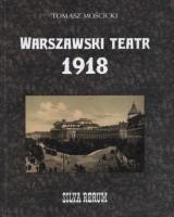 Okładka książki Warszawski teatr 1918. Silva rerum