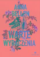 Warte wybaczenia. Autor: Anna Bellon. SmakLiter.pl Okładka książki Warte wybaczenia