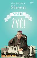 Warto żyć! wyd. 2. Autor: Fulton J. Sheen. SmakLiter.pl Okładka książki Warto żyć! wyd. 2