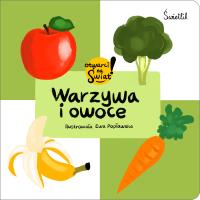 Warzywa i owoce. Otwarci na świat!. Autor: Małgorzata Korbiel. SmakLiter.pl Okładka książki Warzywa i owoce. Otwarci na świat!