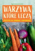 Warzywa które leczą. Autor: Agata Lewandowska. SmakLiter.pl Okładka książki Warzywa które leczą