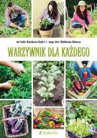 Warzywnik dla każdego. Autor: Barbara Dyki, Sikora Elżbieta. SmakLiter.pl Okładka książki Warzywnik dla każdego