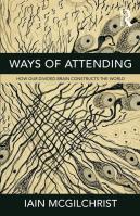Ways of Attending. Autor: McGilchrist. SmakLiter.pl Okładka książki Ways of Attending