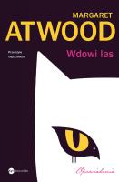 Wdowi las. Autor: Atwood Margaret. SmakLiter.pl Okładka książki Wdowi las