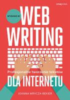 Webwriting. Profesjonalne tworzenie tekstów.. w.3. Autor: Joanna Wrycza-Bekier. SmakLiter.pl Okładka książki Webwriting. Profesjonalne tworzenie tekstów.. w.3