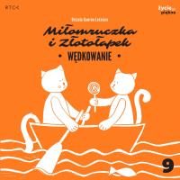 Okładka książki Wędkowanie. Miłomruczka i Złotołapek