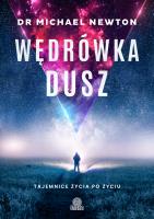 Wędrówka dusz. Tajemnice życia po życiu. Autor: Michael Newton. SmakLiter.pl Okładka książki Wędrówka dusz. Tajemnice życia po życiu