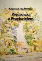 Wędrówki z Przyjacielem. Autor: Krystian Prądzyński. SmakLiter.pl Okładka książki Wędrówki z Przyjacielem