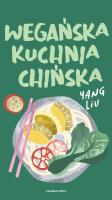 Wegańska kuchnia chińska. Autor: Liu Yang. SmakLiter.pl Okładka książki Wegańska kuchnia chińska