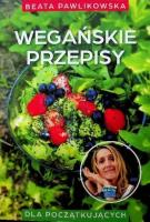 Wegańskie przepisy. Autor: Beata Pawlikowska. SmakLiter.pl Okładka książki Wegańskie przepisy