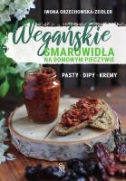 Wegańskie smarowidła na domowym pieczywie. Autor: Iwona Orzechowska-Zeidler. SmakLiter.pl Okładka książki Wegańskie smarowidła na domowym pieczywie