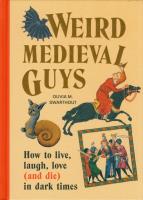 Weird Medieval Guys. Autor: Swarthout Olivia. SmakLiter.pl Okładka książki Weird Medieval Guys
