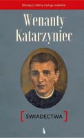 Wenanty Katarzyniec. Świadectwa w.2. Autor: red. Piotr Paradowski. SmakLiter.pl Okładka książki Wenanty Katarzyniec. Świadectwa w.2