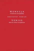 Wenecja w kulturze europejskiej/Venice dans la culture européenne. Autor: Pomian Krzysztof. SmakLiter.pl Okładka książki Wenecja w kulturze europejskiej/Venice dans la culture européenne