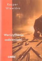 Wer(s)yfikacja codzienności. Autor: Kacper Wiewióra. SmakLiter.pl Okładka książki Wer(s)yfikacja codzienności