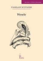Wesele. Lektura z opracowaniem. Autor: Stanisław Wyspiański. SmakLiter.pl Okładka książki Wesele. Lektura z opracowaniem