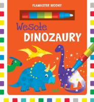 Wesołe dinozaury. Flamaster wodny. Autor: Joanna Liszewska. SmakLiter.pl Okładka książki Wesołe dinozaury. Flamaster wodny