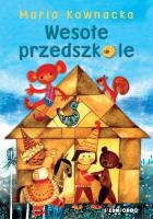 Wesołe przedszkole. Autor: Kownacka Maria. SmakLiter.pl Okładka książki Wesołe przedszkole