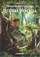 Wesołe przygody Robin Hooda. Autor: Howard Pyle. SmakLiter.pl Okładka książki Wesołe przygody Robin Hooda