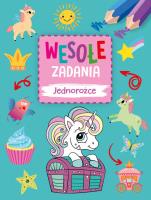 Wesołe zadania. Jednorożce. Autor: Monika Kalinowska. SmakLiter.pl Okładka książki Wesołe zadania. Jednorożce