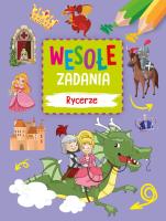 Wesołe zadania. Rycerze. Autor: Monika Kalinowska. SmakLiter.pl Okładka książki Wesołe zadania. Rycerze