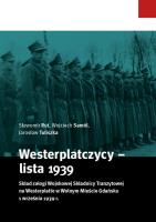Westerplatczycy - lista 1939. Autor: Sławomir Rut, Samól Wojciech, Jarosław Tuliszka. SmakLiter.pl Okładka książki Westerplatczycy - lista 1939