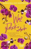 Weź głęboki wdech. Autor: Bulicz-Kasprzak Kasia. SmakLiter.pl Okładka książki Weź głęboki wdech