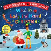 What the Ladybird Heard at Christmas. Autor: Donaldson Julia. SmakLiter.pl Okładka książki What the Ladybird Heard at Christmas