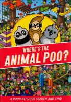 Where's the Animal Poo? A Search and Find. Autor: Alex Hunter. SmakLiter.pl Okładka książki Where's the Animal Poo? A Search and Find