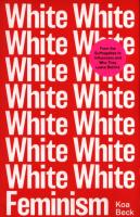 White Feminism. Autor: Beck Koa. SmakLiter.pl Okładka książki White Feminism